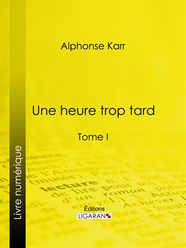 Cover image for Une heure trop tard