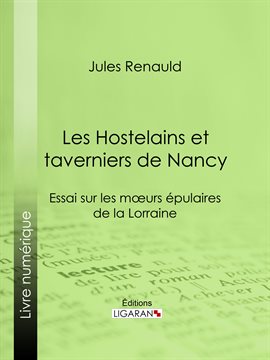 Cover image for Les Hostelains et taverniers de Nancy