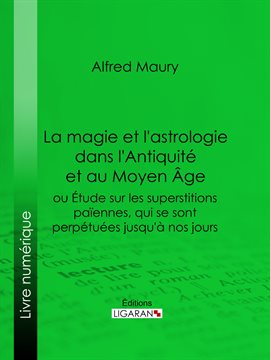 Cover image for La magie et l'astrologie dans l'Antiquité et au Moyen Age
