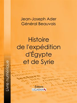 Cover image for Histoire de l'expédition d'Égypte et de Syrie