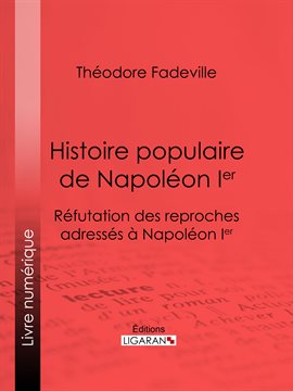 Cover image for Histoire populaire de Napoléon Ier