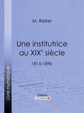 Cover image for Une institutrice au XIXe siècle