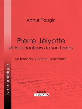 Cover image for Pierre Jélyotte et les chanteurs de son temps