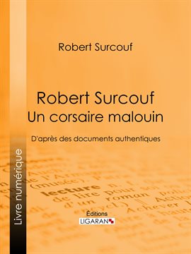 Cover image for Robert Surcouf, un corsaire malouin