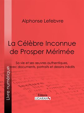 Cover image for La Célèbre Inconnue de Prosper Mérimée