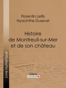 Cover image for Histoire de Montreuil-sur-Mer et de son château