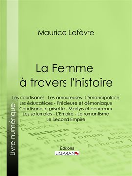 Cover image for La Femme à travers l'histoire