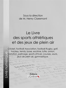 Cover image for Le Livre des sports athlétiques et des jeux de plein air