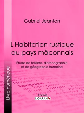 Cover image for L'Habitation rustique au pays mâconnais
