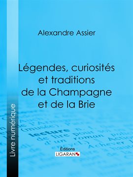 Cover image for Légendes, curiosités et traditions de la Champagne et de la Brie