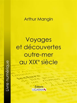 Cover image for Voyages et découvertes outre-mer au XIXe siècle