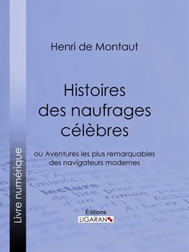 Cover image for Histoires des naufrages célèbres
