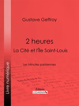 Cover image for 2 heures : La Cité et l'Île Saint-Louis