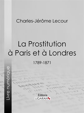 Cover image for La Prostitution à Paris et à Londres