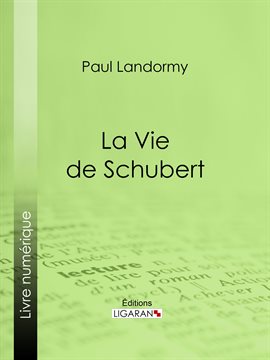 Cover image for La Vie de Schubert