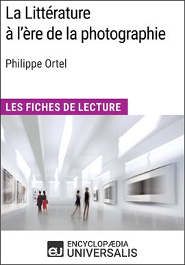Cover image for La Littérature à l'ère de la photographie de Philippe Ortel