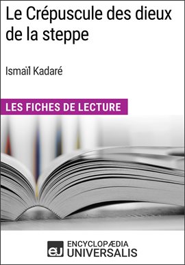 Cover image for Le Crépuscule des dieux de la steppe d'Ismaïl Kadaré