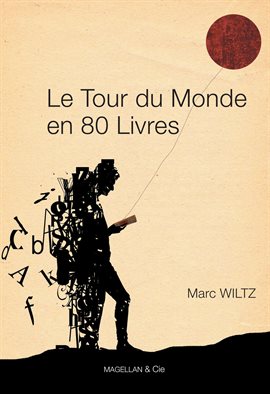 Cover image for Le Tour du monde en 80 livres