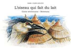 Cover image for L'Oiseau qui fait du lait