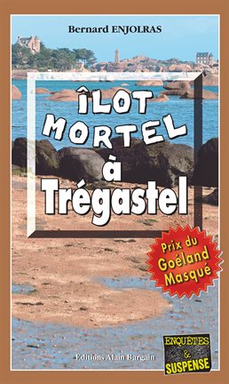 Cover image for Îlot mortel à Trégastel