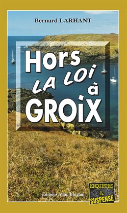 Cover image for Hors-la-loi à Groix