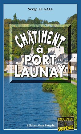 Cover image for Châtiment à Port-Launay