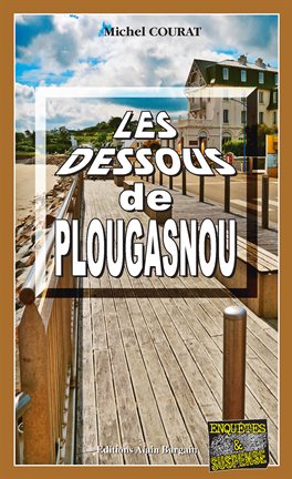 Cover image for Les dessous de Plougasnou