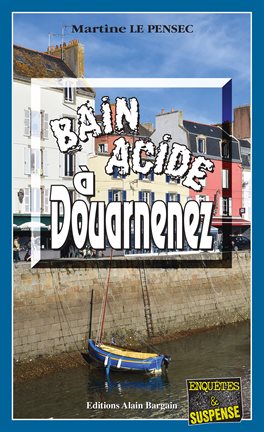 Cover image for Bain acide à Douarnenez