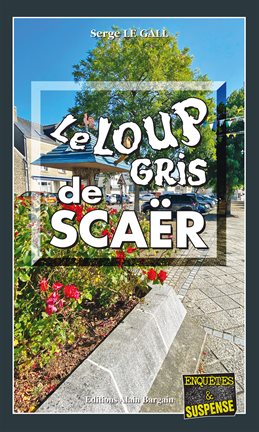 Cover image for Le Loup gris de Scaë