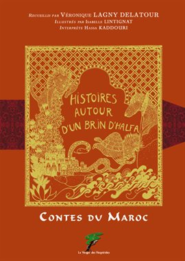 Contes du Maroc Histoires autour d'un brin d'halfa