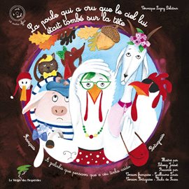 La poule qui a cru que le ciel lui tombait sur la tête