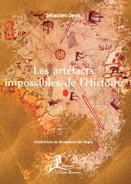 Cover image for Les artéfacts impossibles de l'Histoire