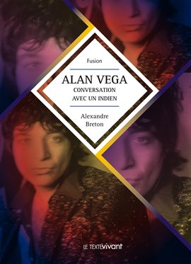 Imagen de portada para Alan Vega, conversation avec un indien