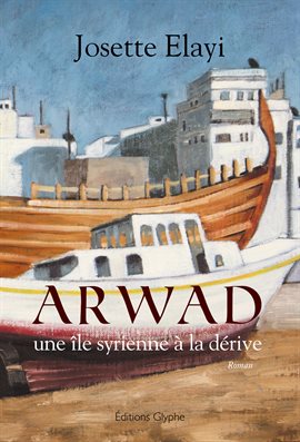 Cover image for Arwad, une île syrienne à la dérive