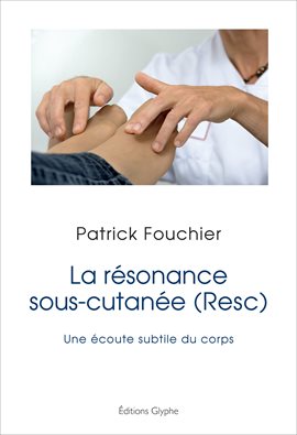 Cover image for La résonance sous-cutanée (Resc)