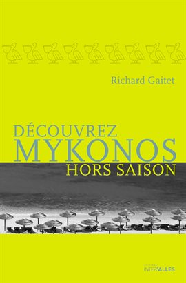Cover image for Découvrez Mykonos hors saison