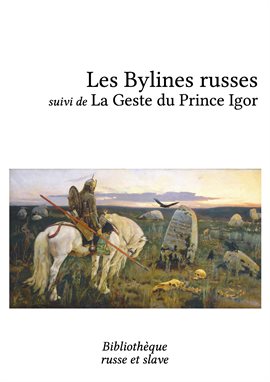 Cover image for Les Bylines russes - La Geste du Prince Igor
