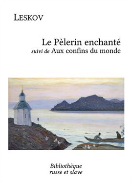 Cover image for Le Pèlerin enchanté - Aux confins du monde