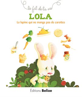 Cover image for Lola, la lapine qui ne mange pas de carottes