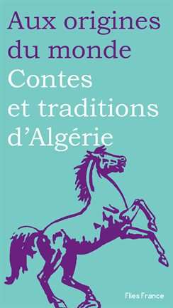 Cover image for Contes et traditions d'Algérie