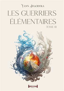 Imagen de portada para Les guerriers élémentaires - Tome 1
