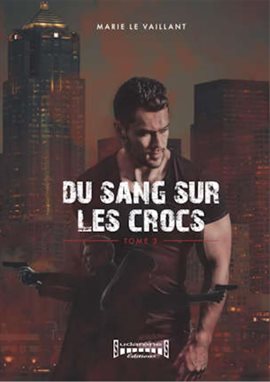 Cover image for Du sang sur les crocs - Tome 3