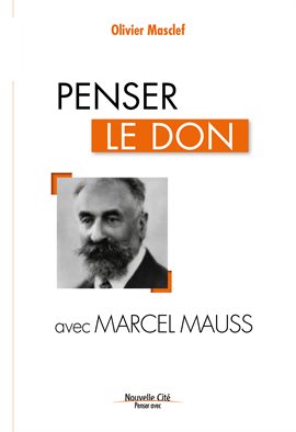 Cover image for Penser le don avec Marcel Mauss