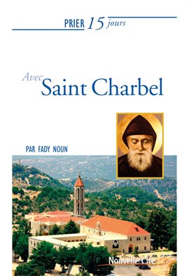 Cover image for Prier 15 jours avec saint Charbel