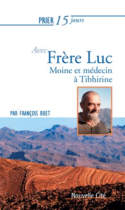 Cover image for Prier 15 jours avec Frère Luc
