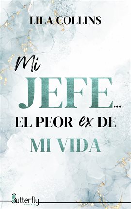 Mi Jefe El Peor Ex De Mi Vida