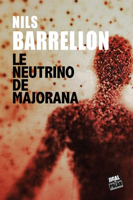 Cover image for Le Neutrino de Majorana
