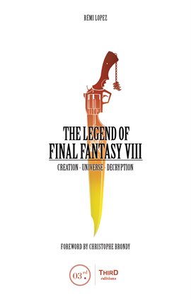 Cover image for The Legend of Final Fantasy VIII