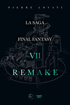 Cover image for La saga Final Fantasy VII Remake