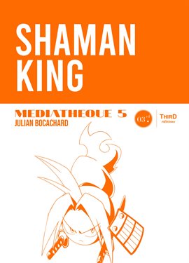 Cover image for Médiathèque 5: Shaman King